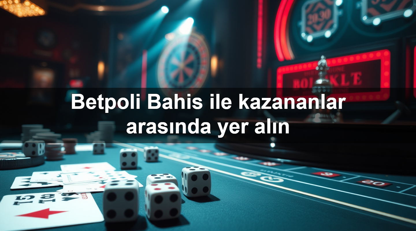 betpoli bahis ile kazananlar aras nda yer al n 1779912931573
