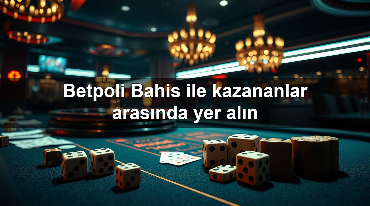 betpoli bahis ile kazananlar aras nda yer al n 1779912946068
