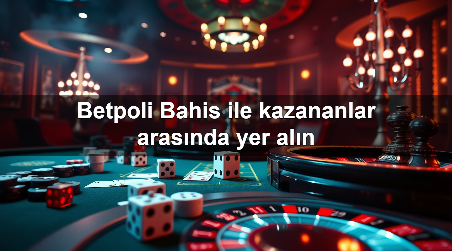 betpoli bahis ile kazananlar aras nda yer al n 1779912973924