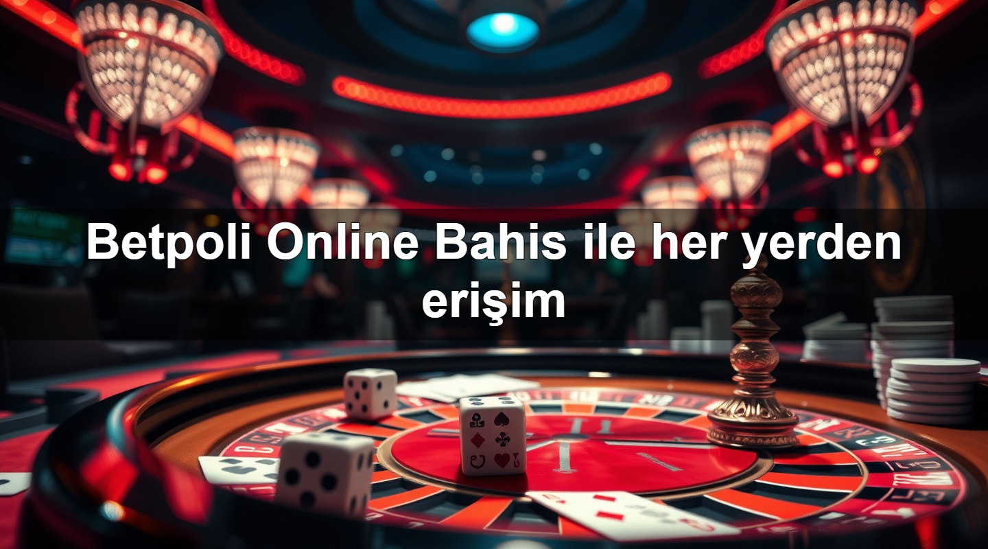 betpoli online bahis ile her yerden eri im 1779912988281
