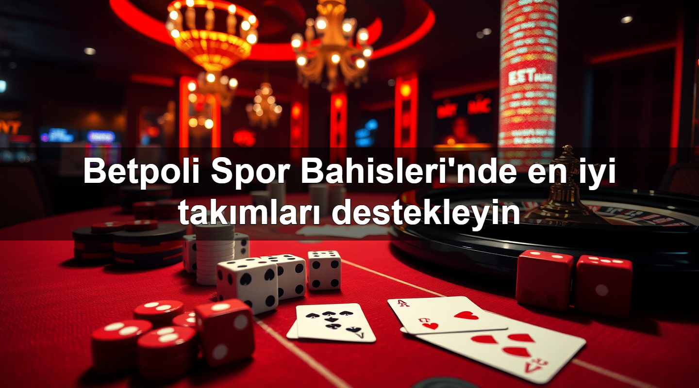 betpoli spor bahisleri nde en iyi tak mlar destekleyin 1779912857487