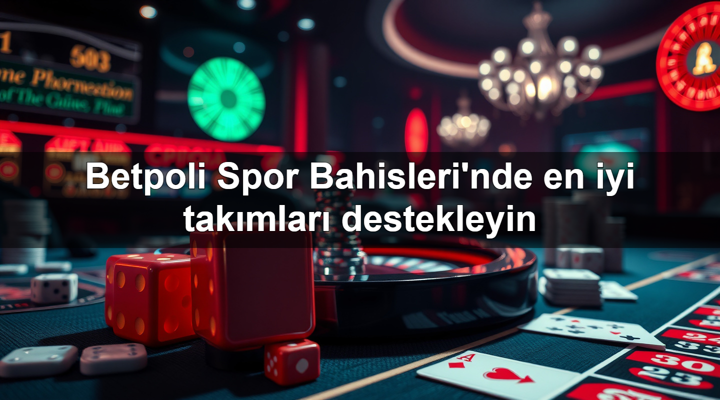 betpoli spor bahisleri nde en iyi tak mlar destekleyin 1779912887565