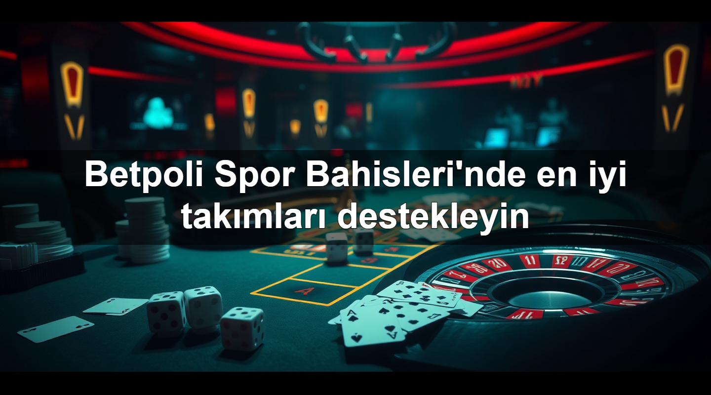 betpoli spor bahisleri nde en iyi tak mlar destekleyin 1779913003452